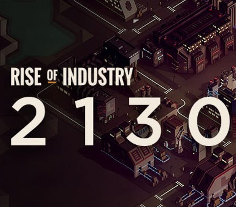Rise of Industry - 2130 DLC EU Steam CD Key