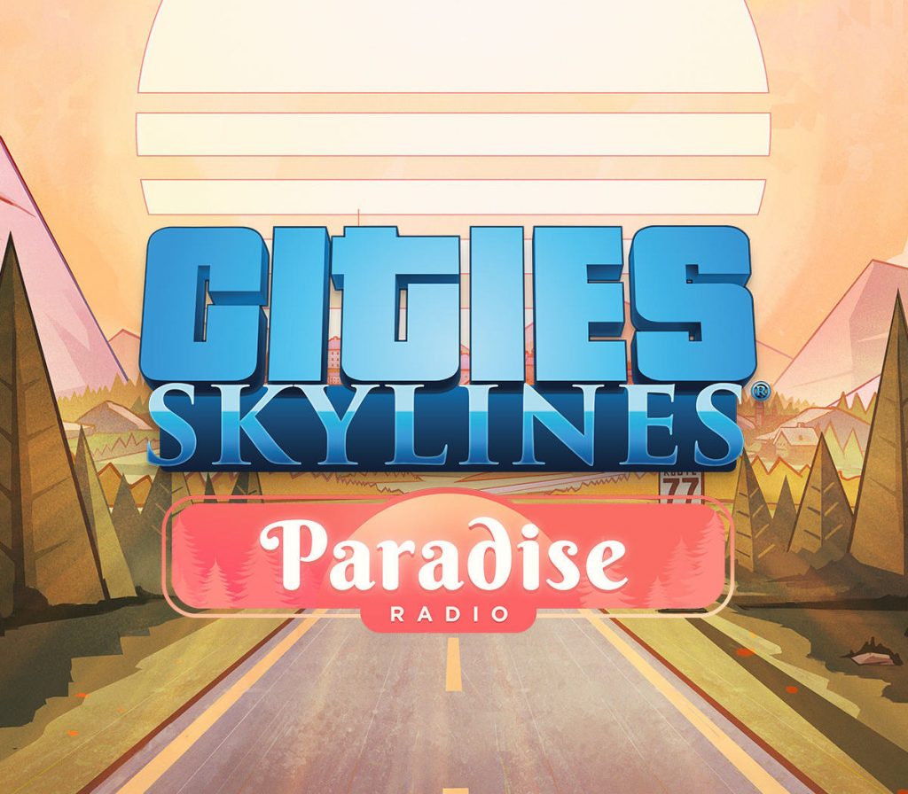 Cities: Skylines - Paradise Radio DLC EU PC Steam CD Key