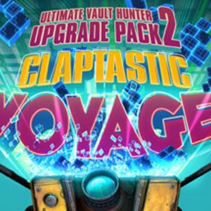 Borderlands: The Pre-Sequel - Claptastic Voyage and Ultimate Vault Hunter Upgrade Pack 2 DLC EU Steam CD Key