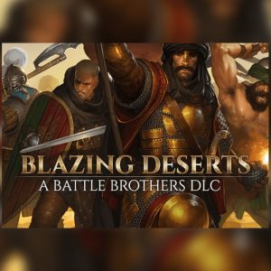 Battle Brothers - Blazing Deserts DLC EU PC Steam