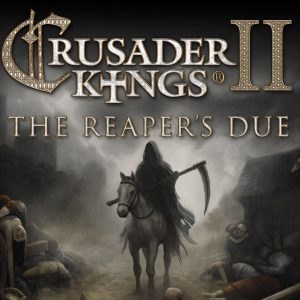 Crusader Kings II - The Reaper's Due DLC EU PC Steam