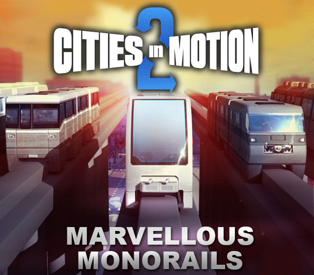 Cities In Motion 2 - Marvellous Monorails DLC EU PC Steam CD Key