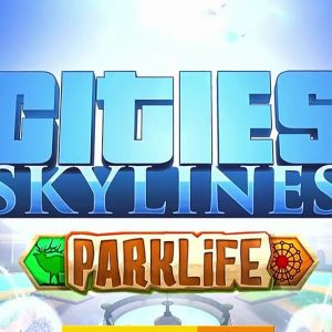 Cities: Skylines + Parklife DLC EU Steam CD Key