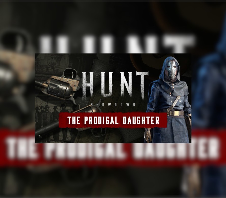 Hunt: Showdown 1896 - The Prodigal Daughter DLC EU PC Steam