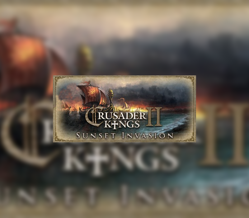 Crusader Kings II - Sunset Invasion DLC EU PC Steam